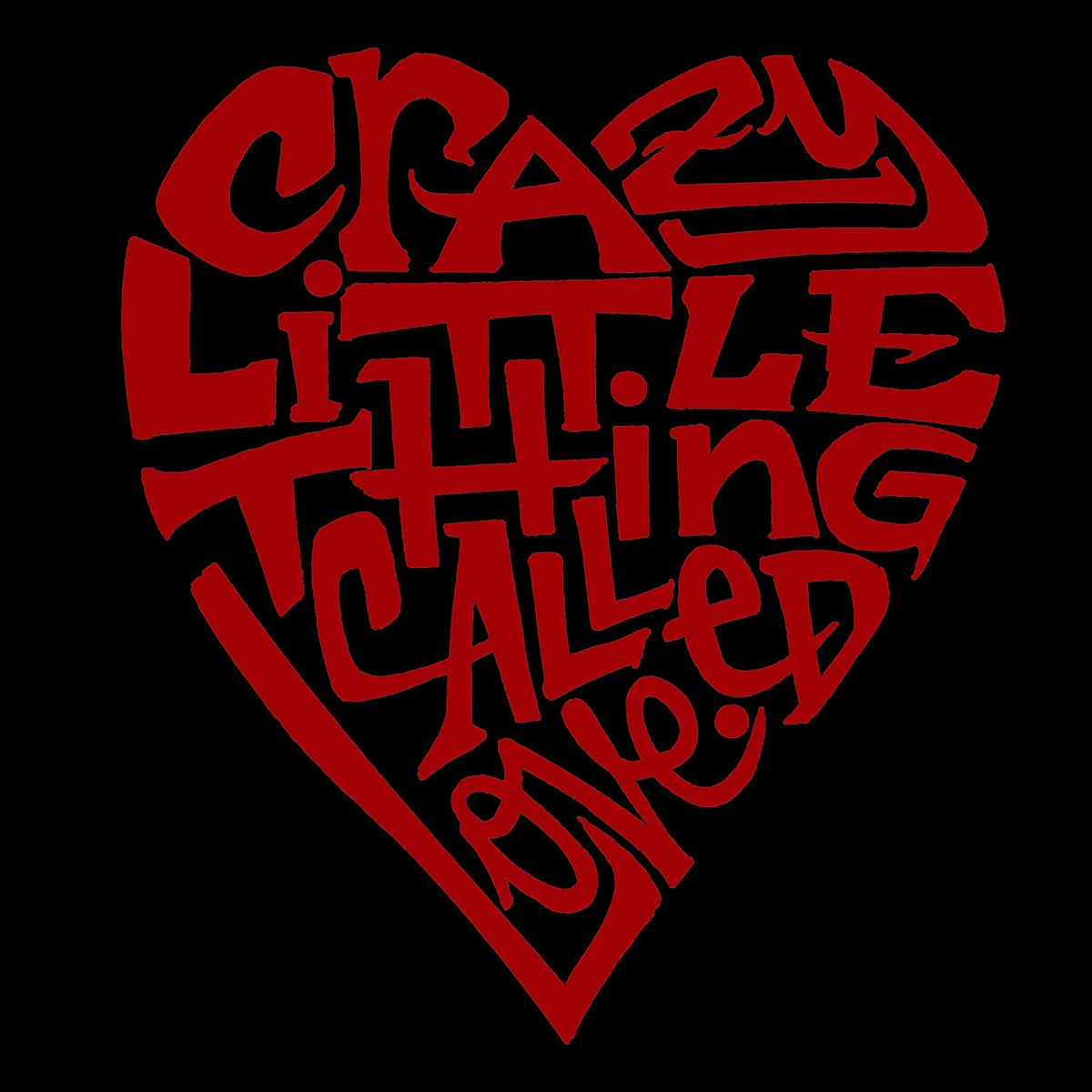 LA POP ART Women's Word Art T-Shirt - Crazy Little Thing Called Love  Color Black Size M